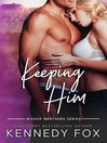 Cover image for Keeping Him